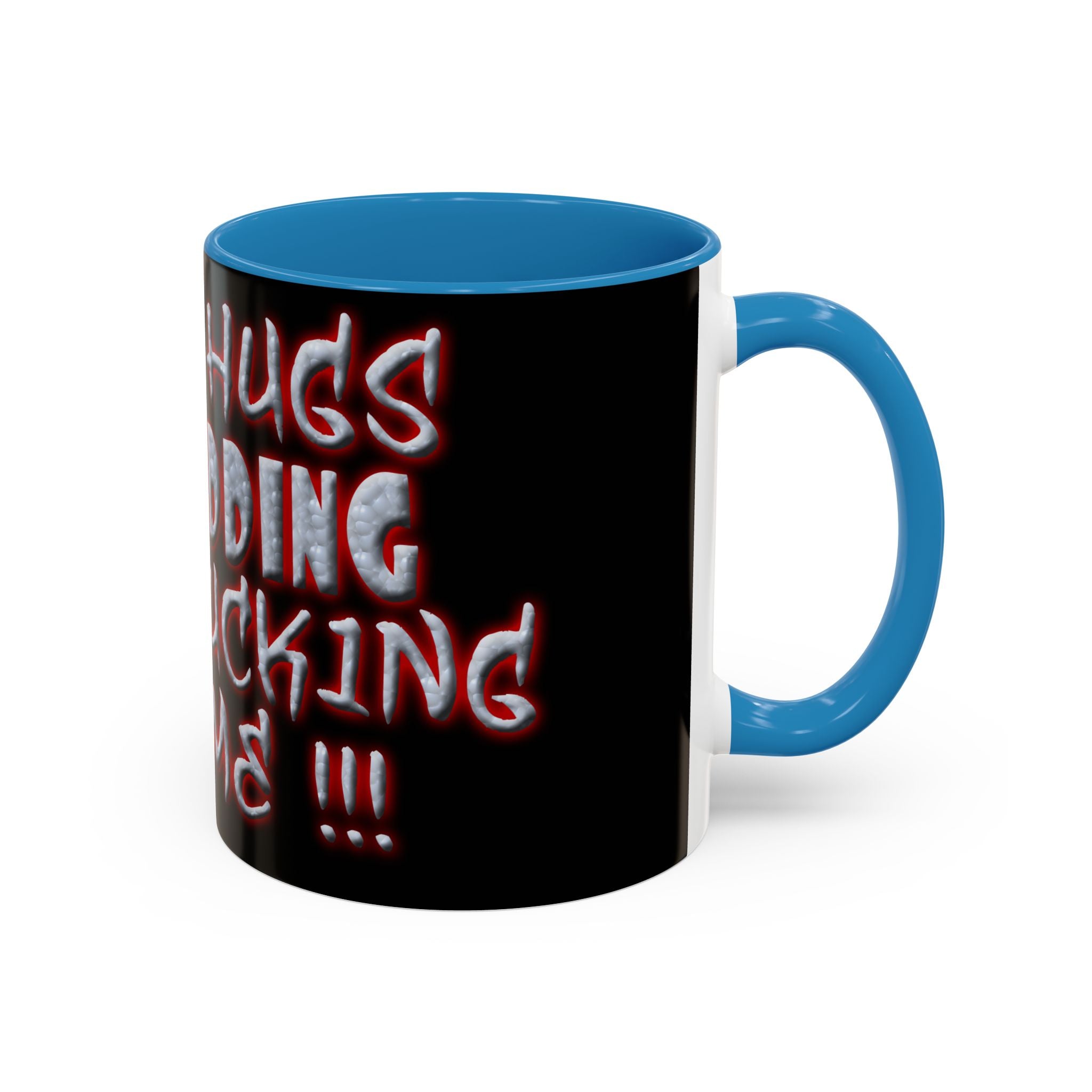 Free Hugs Just Kidding / Accent Coffee Mug 11/15 oz
