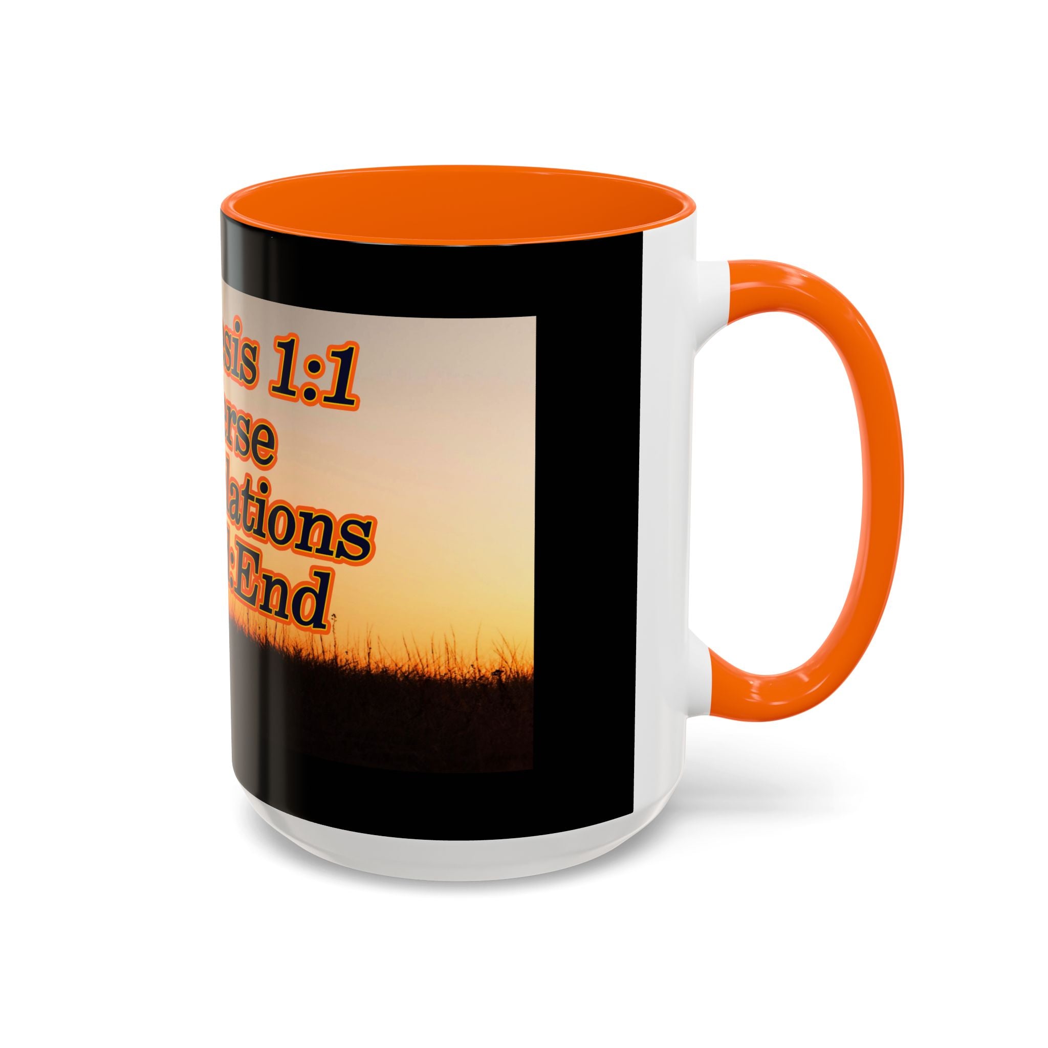 Genesis 1:1 / Revelations End:End / Coffee Mug 11/15oz