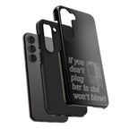 Plug Her In  / Tough Phone Case