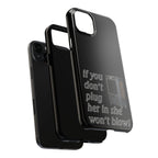 Plug Her In  / Tough Phone Case