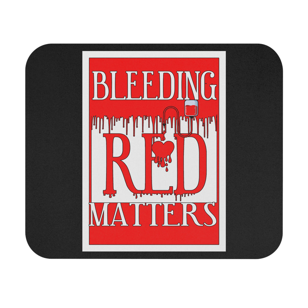 Bleeding Red Matters / Gaming Mouse Pad