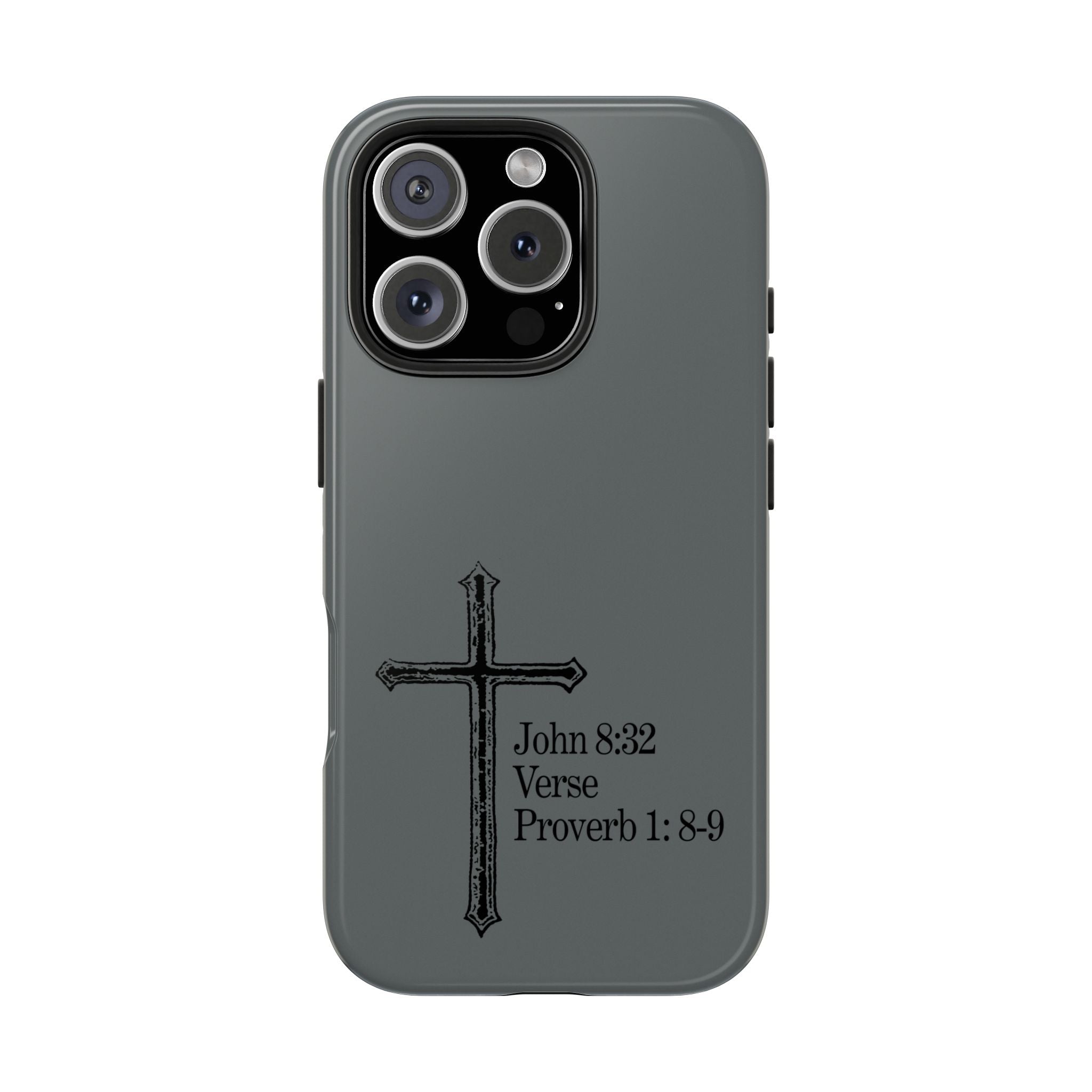 John 8:32 / Proverb 1: 8-9 / Tough Phone Case