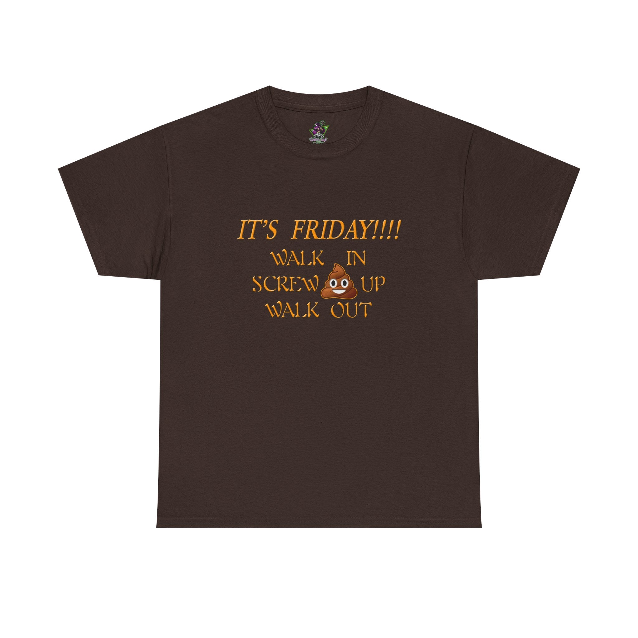It's Friday!!! Walk In, Screw Up