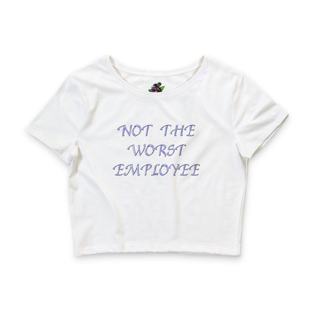 Not The Worst Employee / Crop Top