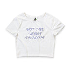 Not The Worst Employee / Crop Top