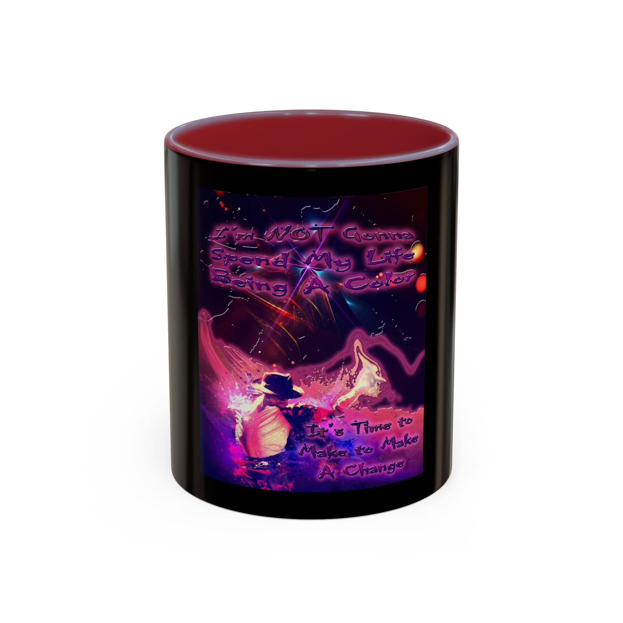 Life Being A Color / Accent Coffee Mug 11/15oz