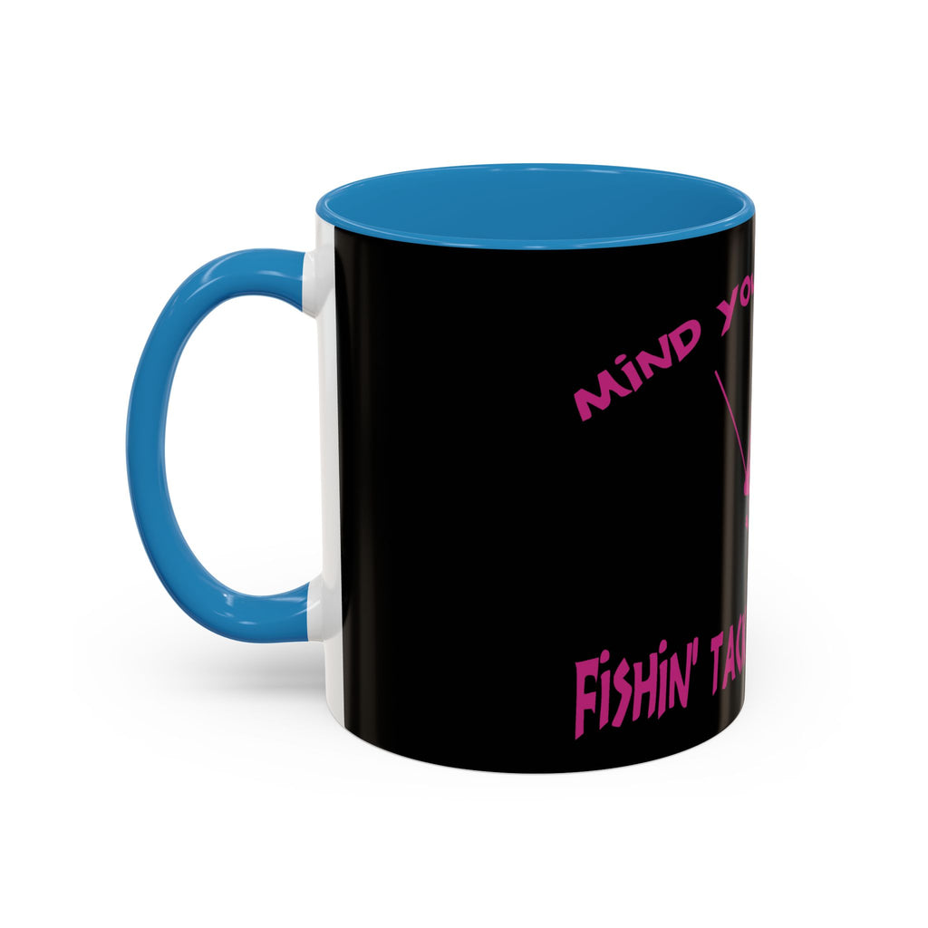 Mind Your Business Girl Stripper / Accent Coffee Mug 11/15oz