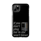 Plug Her In  / Tough Phone Case
