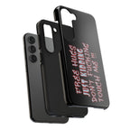 Free Hugs Just Kidding / Touch Phone Case