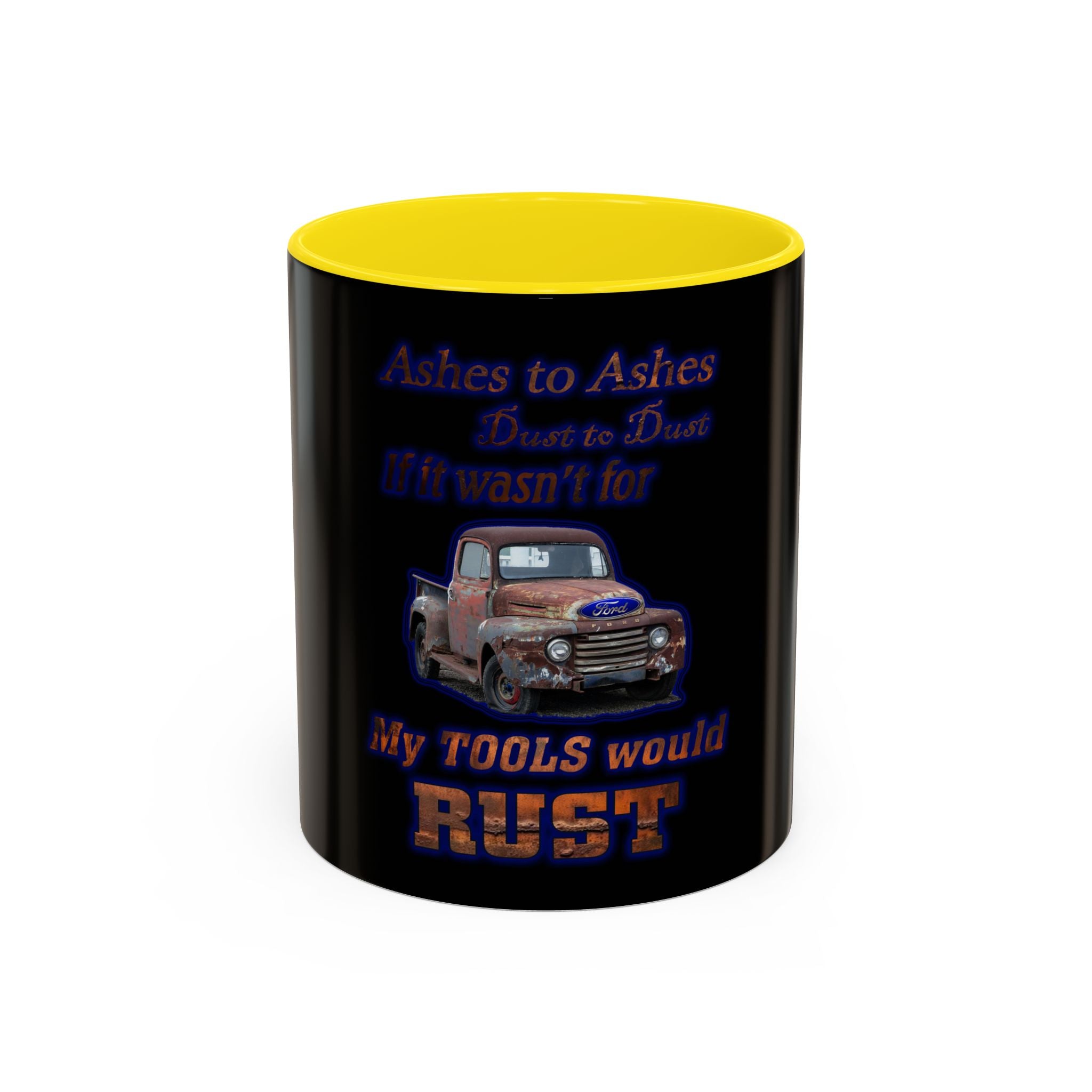 Ashes To Ashes Dust To Dust / Accent Coffee Mug 11/15oz
