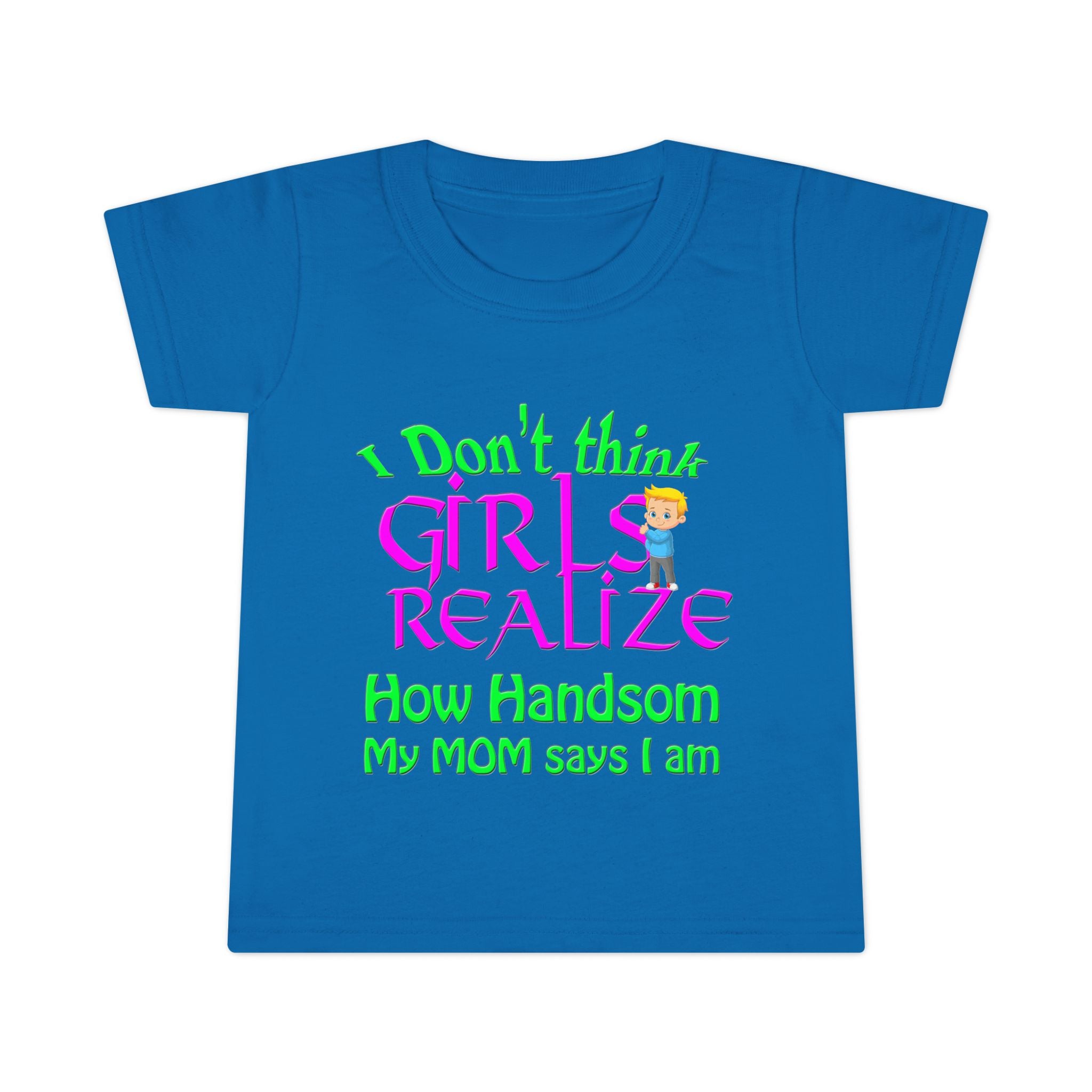 Don't Think Girls Realize How Handsome / Toddler