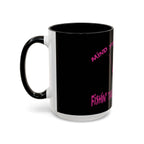 Mind Your Business Girl Stripper / Accent Coffee Mug 11/15oz