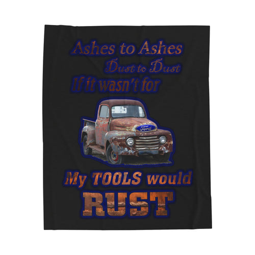 Ashes To Ashes Dust To Dust / Velveteen Plush Blanket