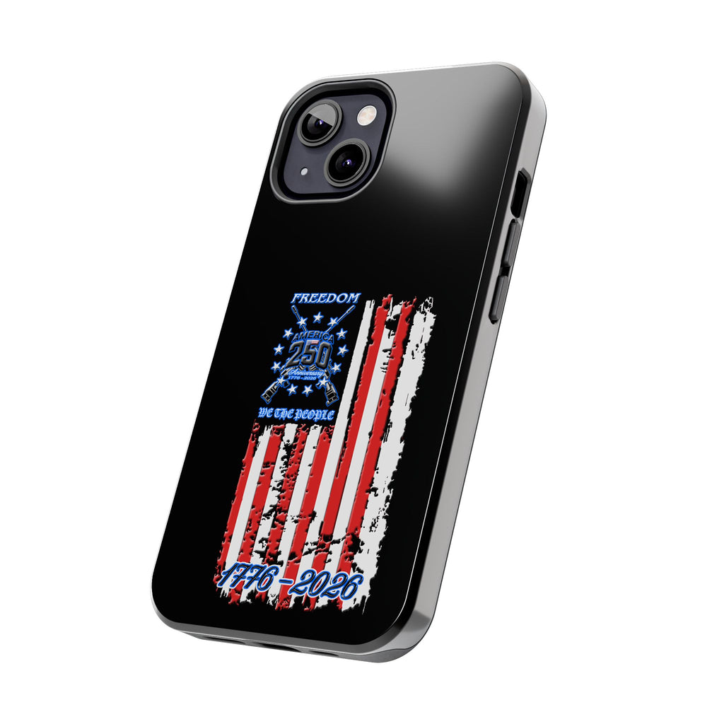 250 Anniversary Freedom 1776–2026 / Tough Phone Case