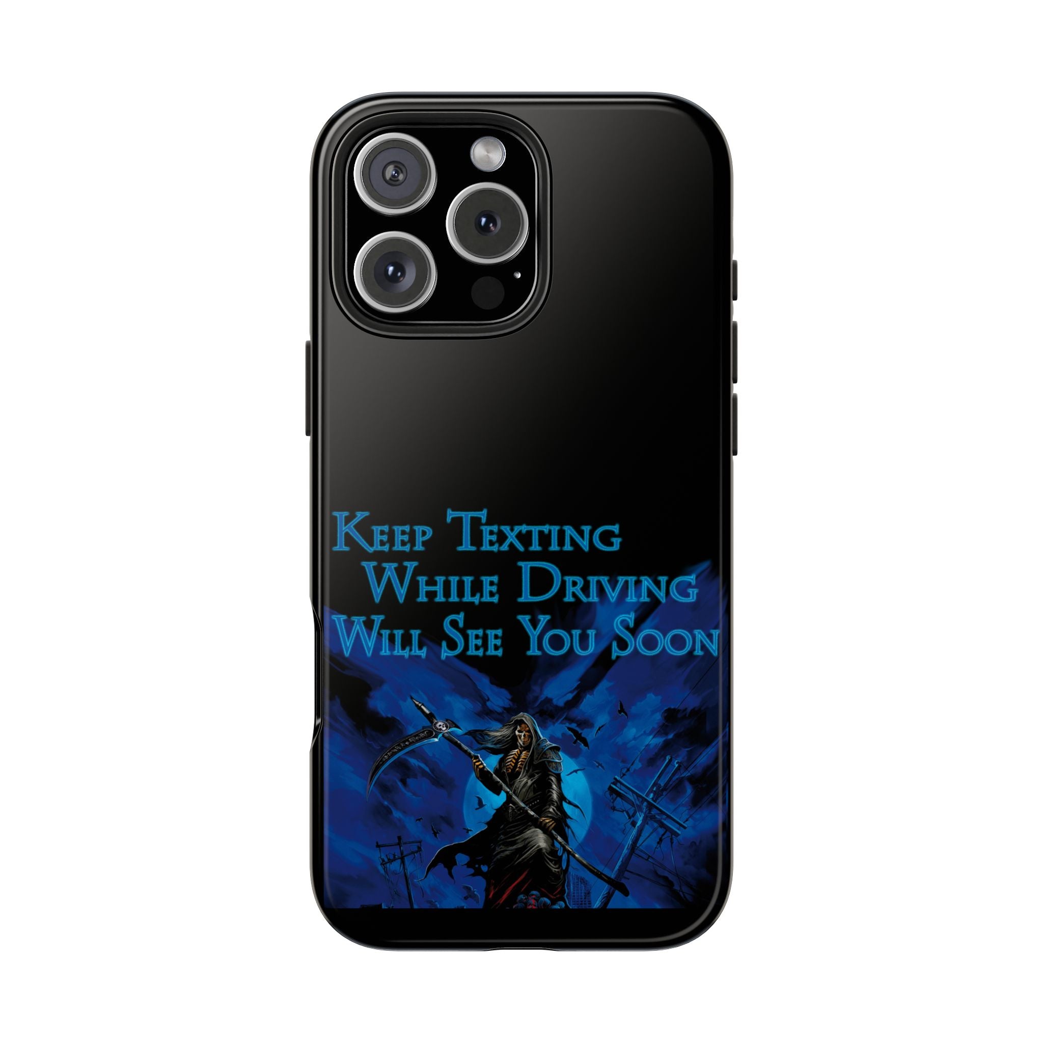 Keep Texting While Driving / Tough Phone Case