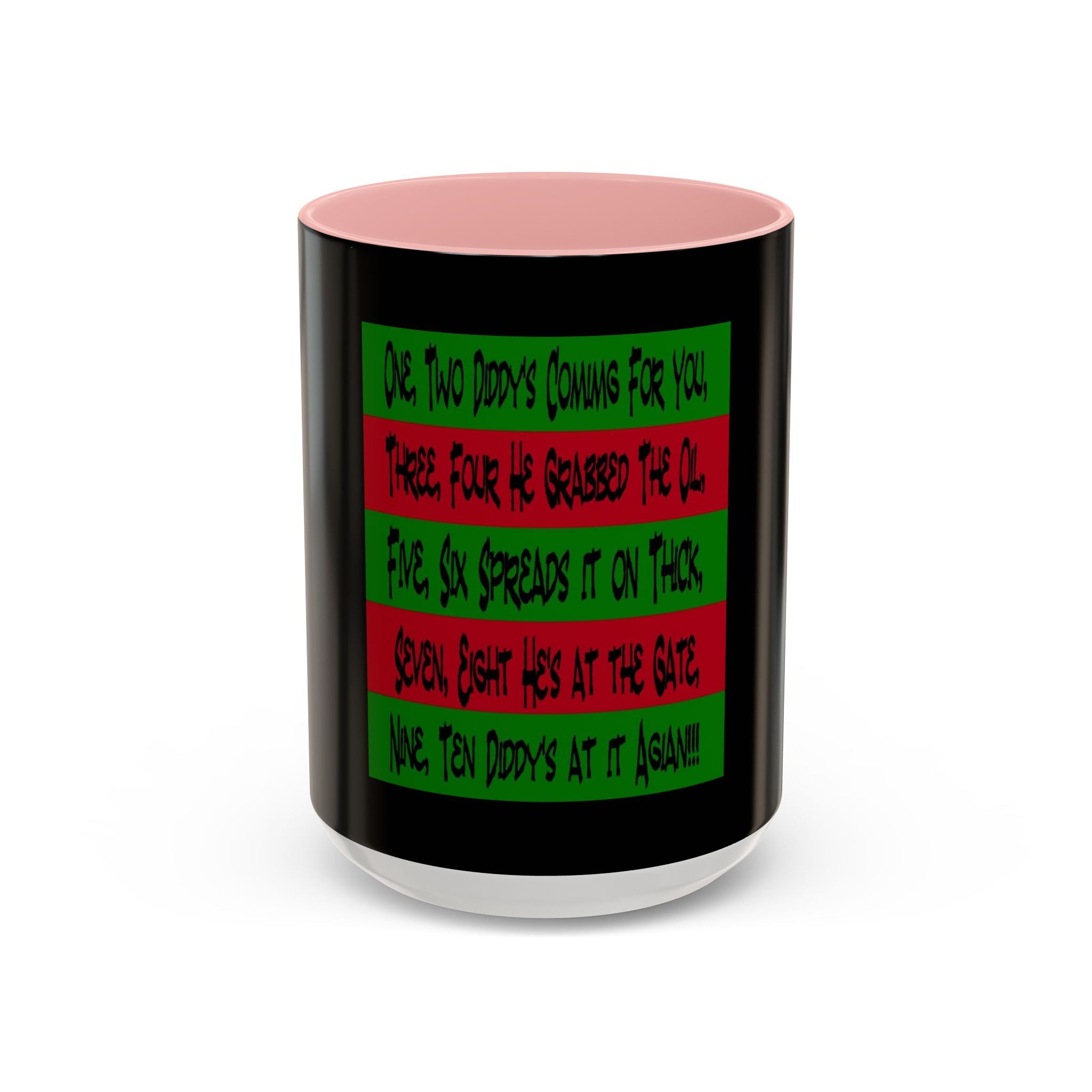 Diddy's Coming For You / Accent Coffee Mug 11/15oz