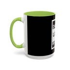Straight Outta A Good Job / Accent Coffee Mug 11/15oz