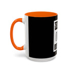 Straight Outta A Good Job / Accent Coffee Mug 11/15oz