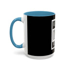 Wearing Condoms Matters / Accent Coffee Mug 11/15oz