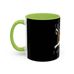I’m So High / Accent Coffee Mug 11/15oz