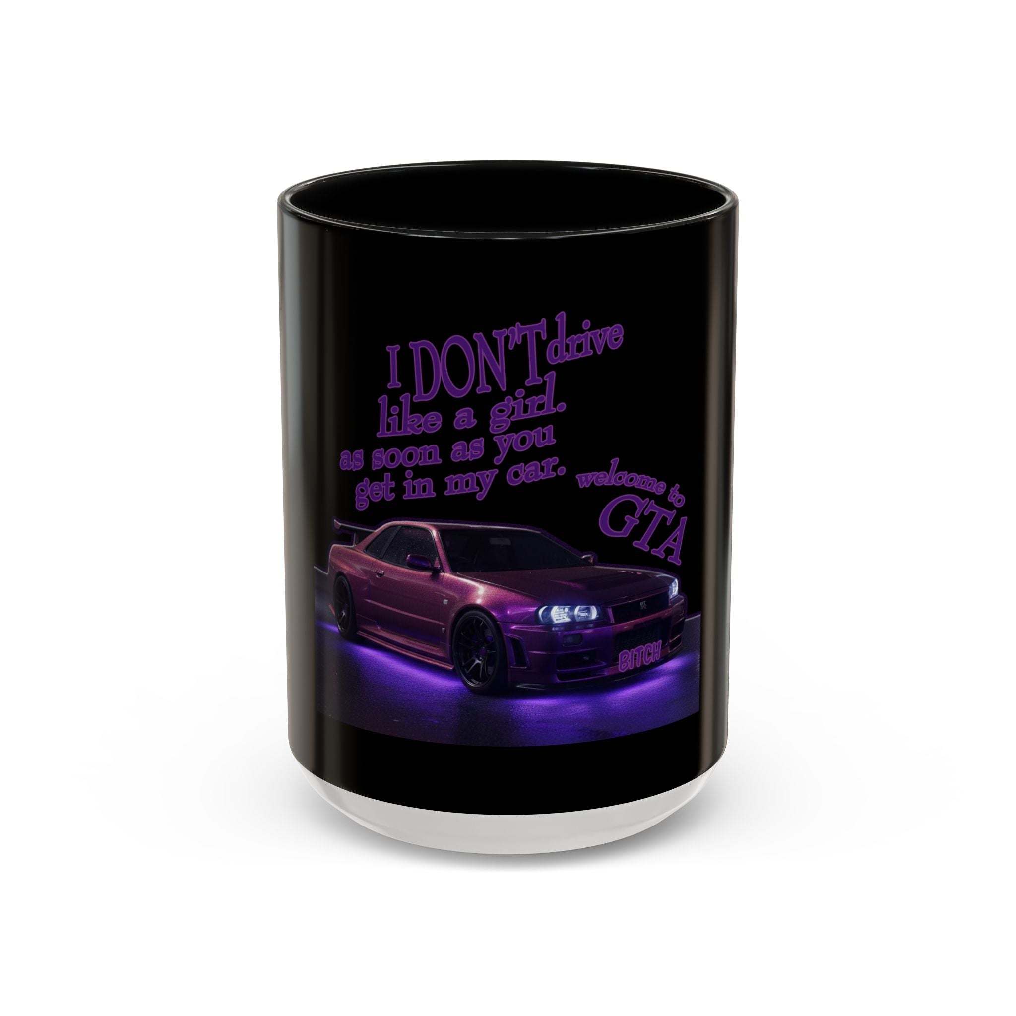 Don't Drive Like a Girl Purple / Accent Coffee Mug 11/15oz