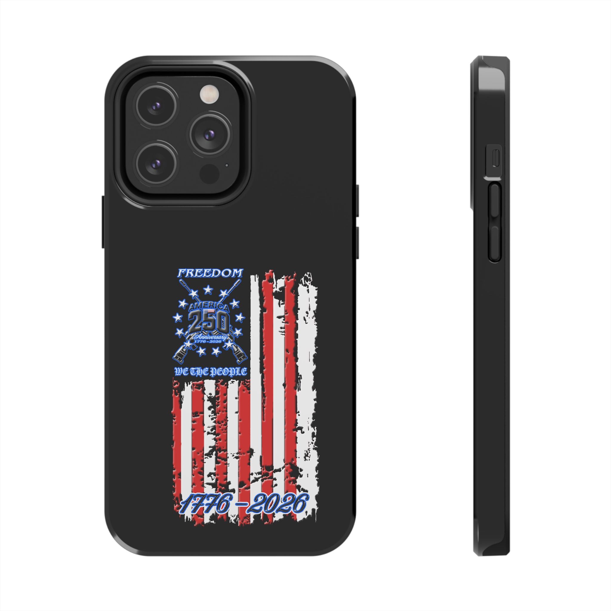 250 Anniversary Freedom 1776–2026 / Tough Phone Case