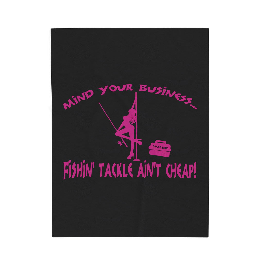 Mind Your Business Girl Stripper / Velveteen Plush Blanket
