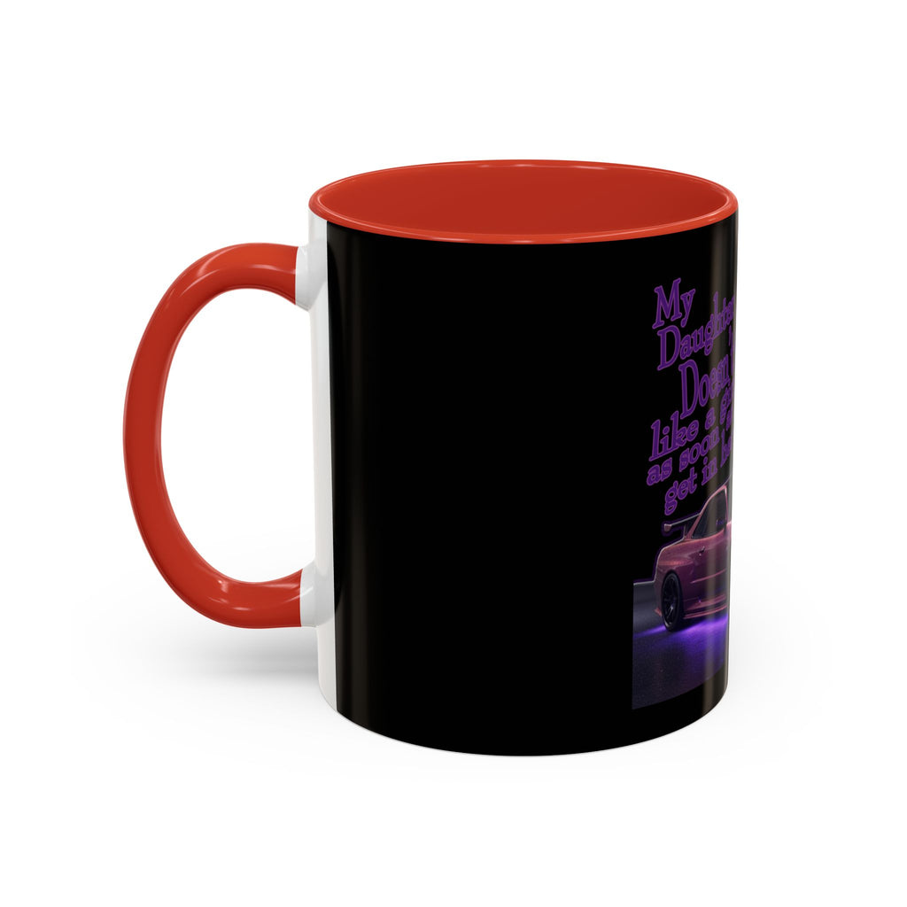 Daughter Doesn't Drive Like A Girl Purple / Accent Coffee Mug 11/15oz