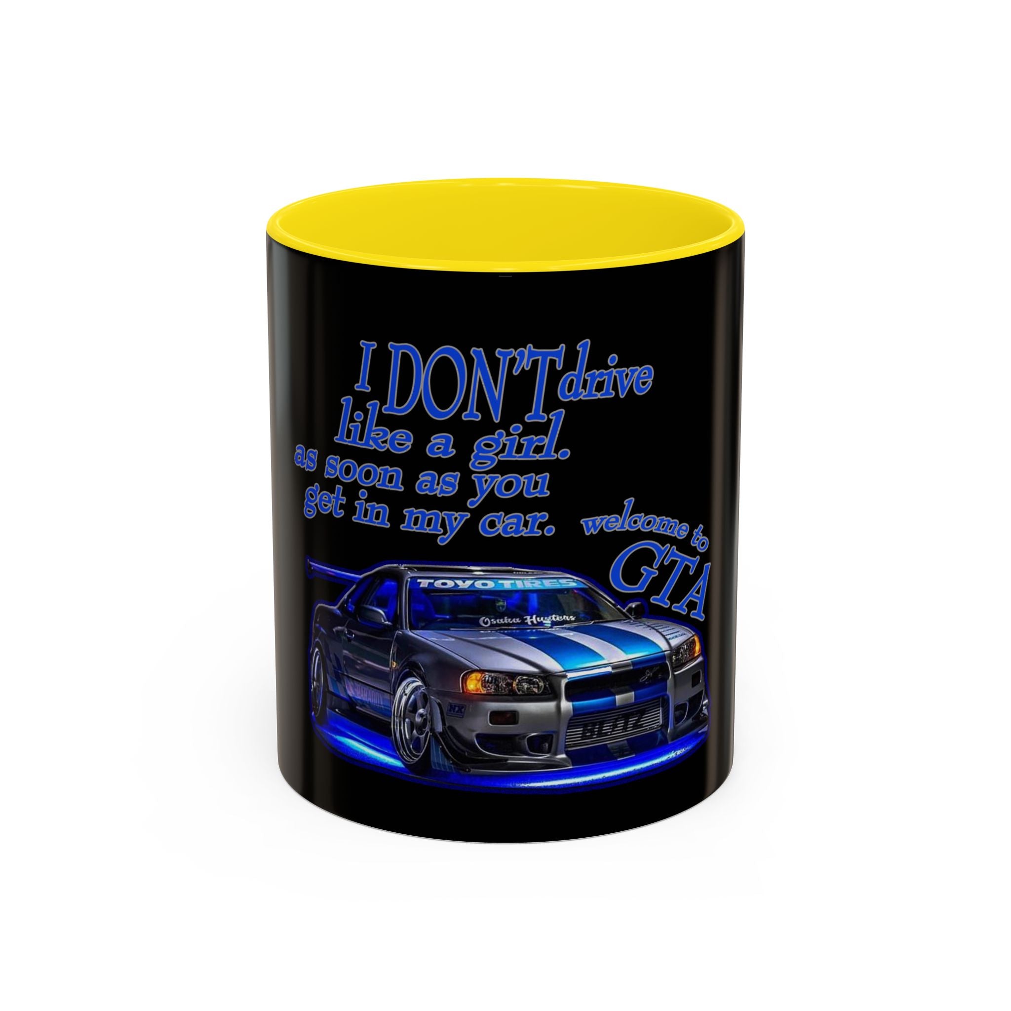 Don't Drive Like A Girl Blue / Accent Coffee Mug 11/15oz