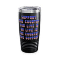 Support the Country / Insulated Tumbler 20oz