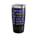 Support the Country / Insulated Tumbler 20oz