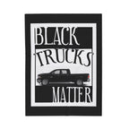 Black Trucks Matter / Velveteen Plush Blanket
