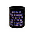 Support the Country / Accent Coffee Mug 11/15oz