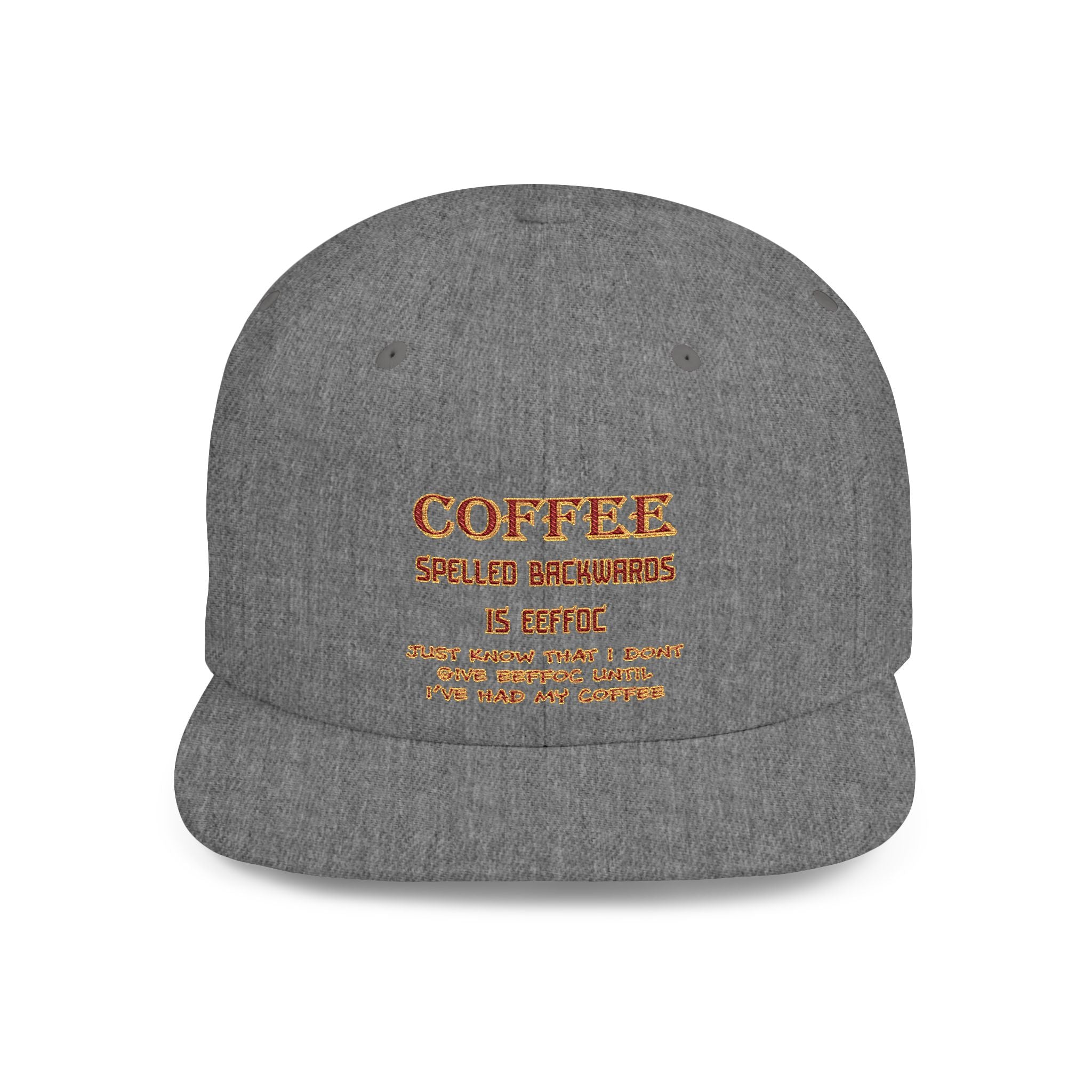 Coffee Spelled Backwords Is EEFFOC / Flat Bill Snapback