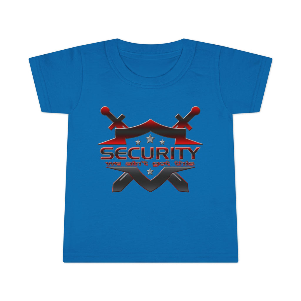 Security We Ain't Got This / Toddler
