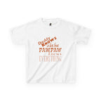 Daddy Knows A Lot But PawPaw / Youth