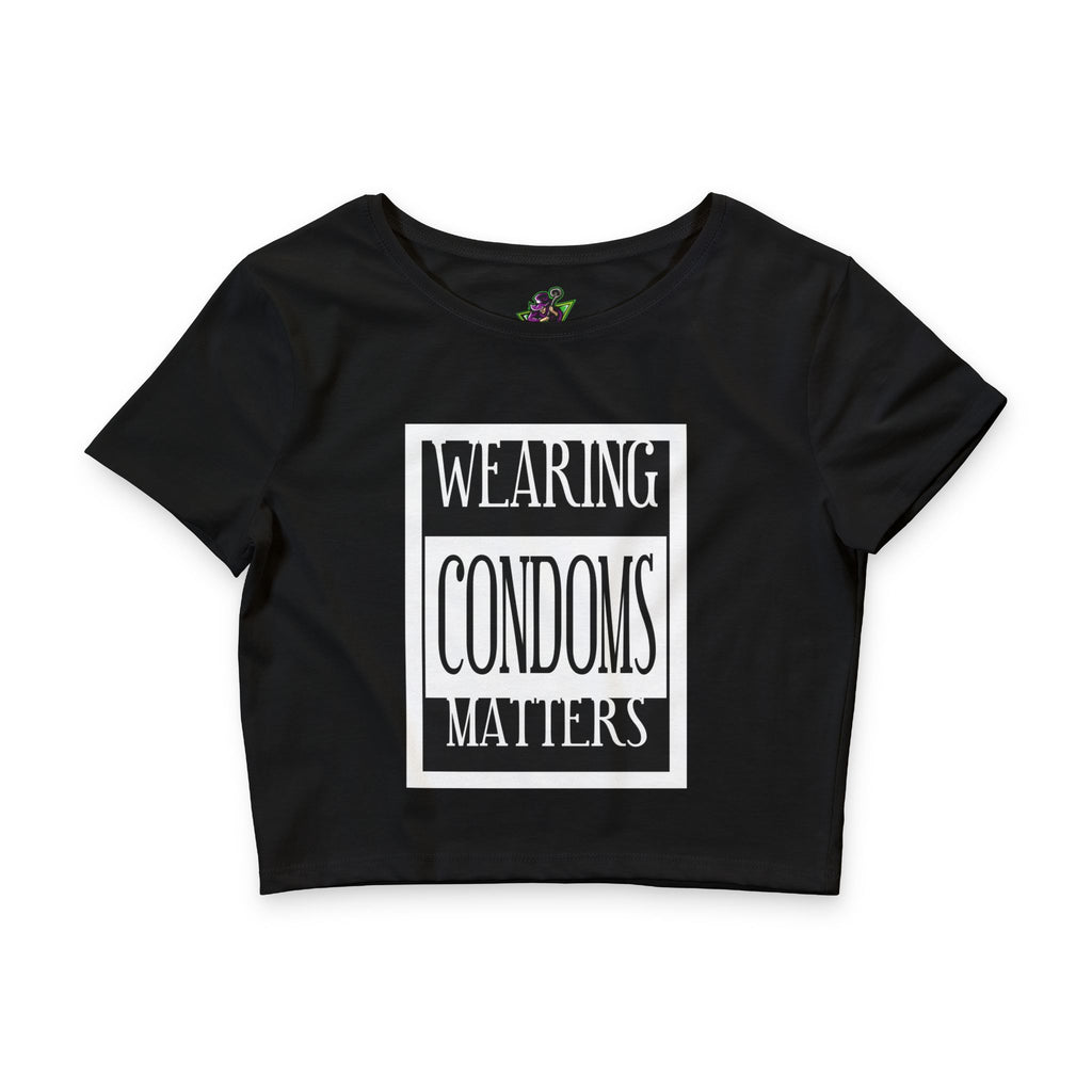 Wearing Condoms Matters / Crop Top