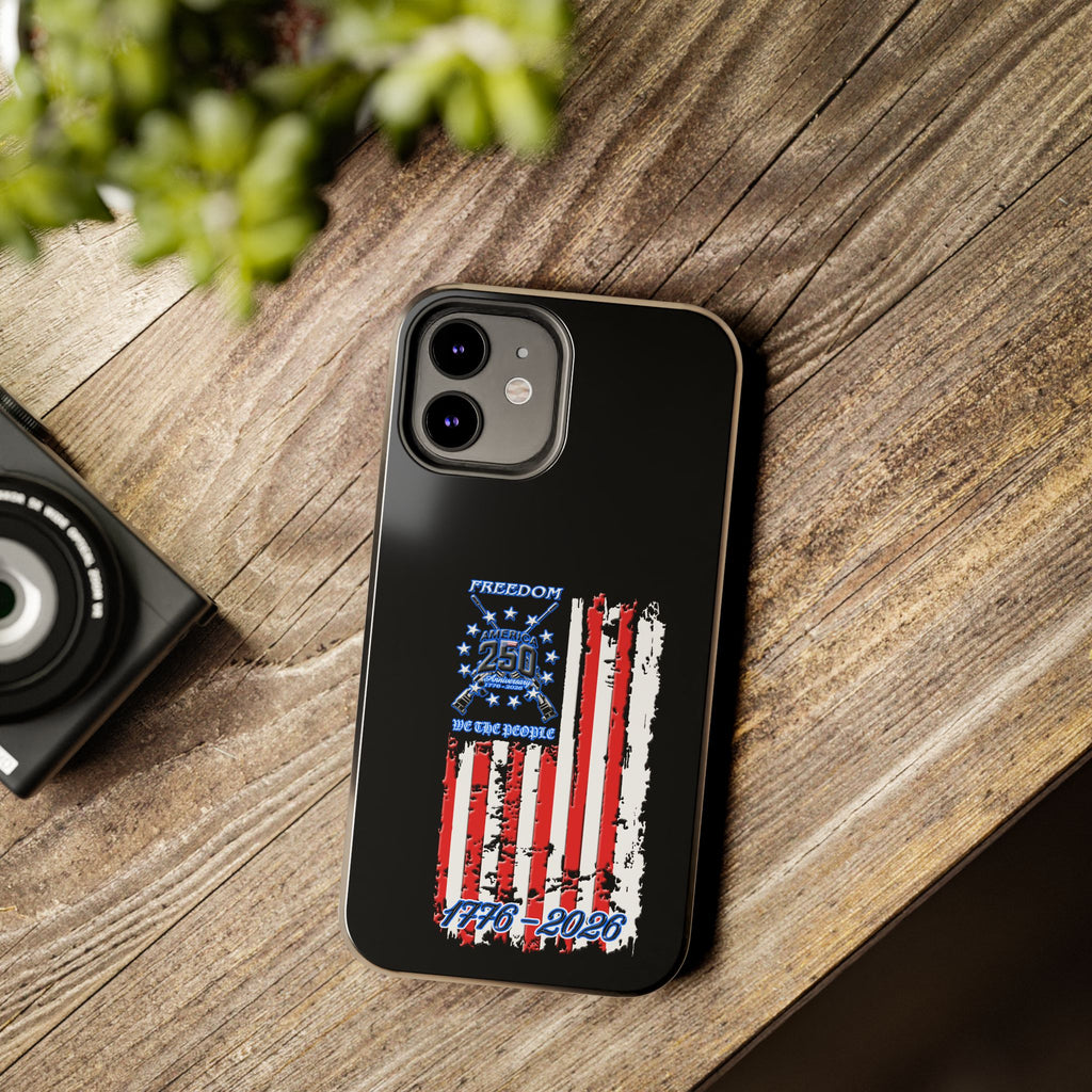 250 Anniversary Freedom 1776–2026 / Tough Phone Case