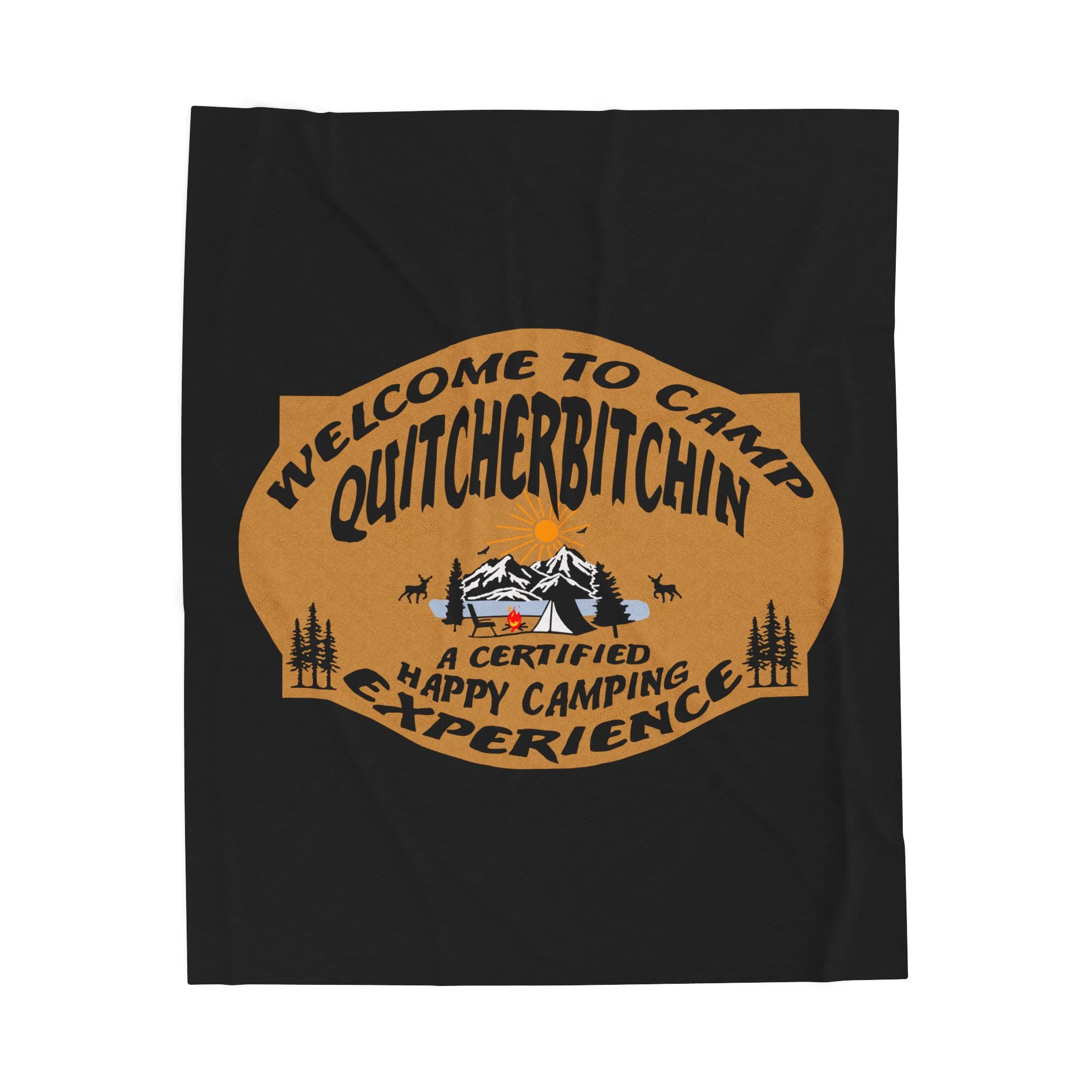 Camp Quitcherbitchin / Velveteen Plush Blanket