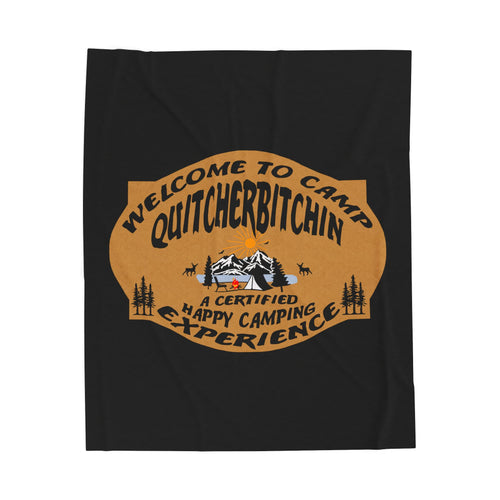 Camp Quitcherbitchin / Velveteen Plush Blanket
