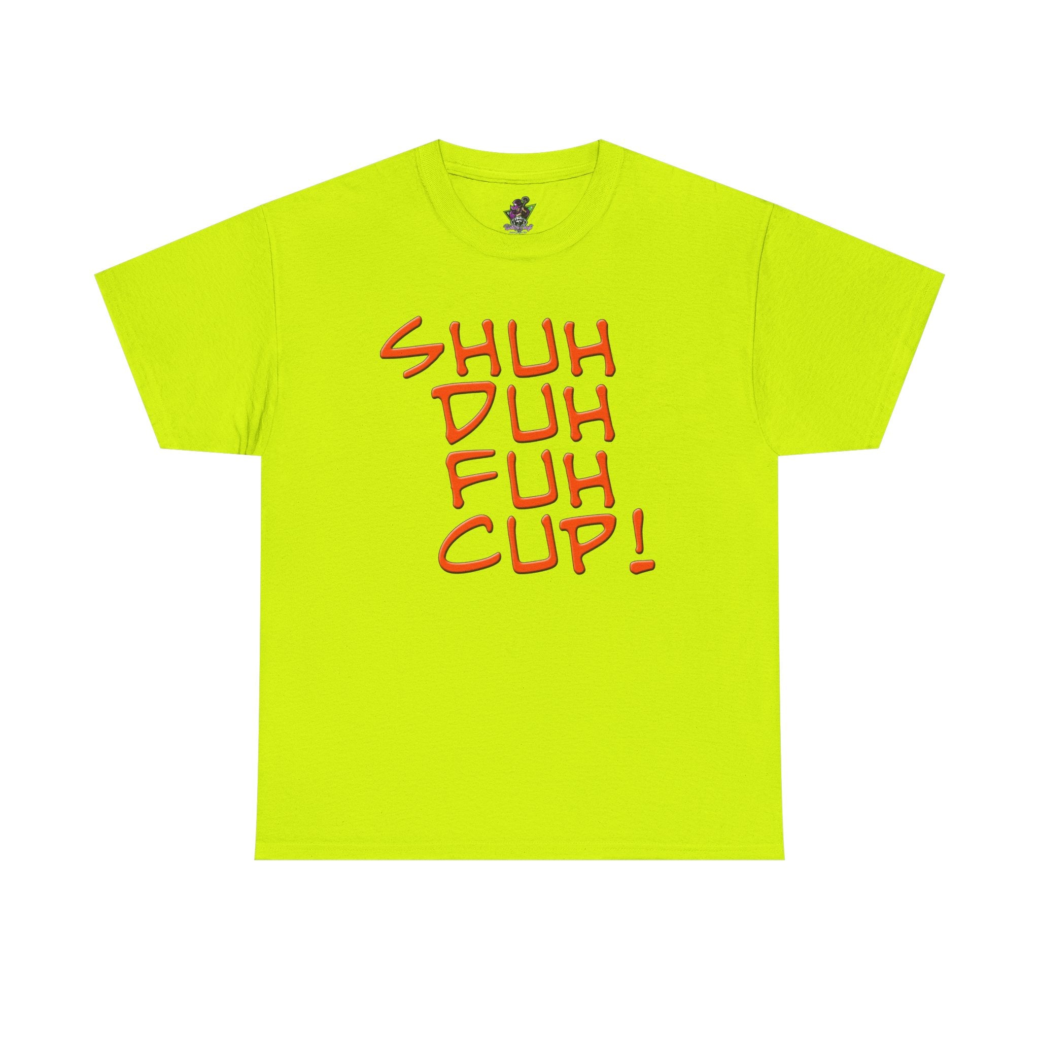 Shuh Duh Fuh Cup