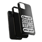 Oral-B Skills Wanted / Tough Phone Case