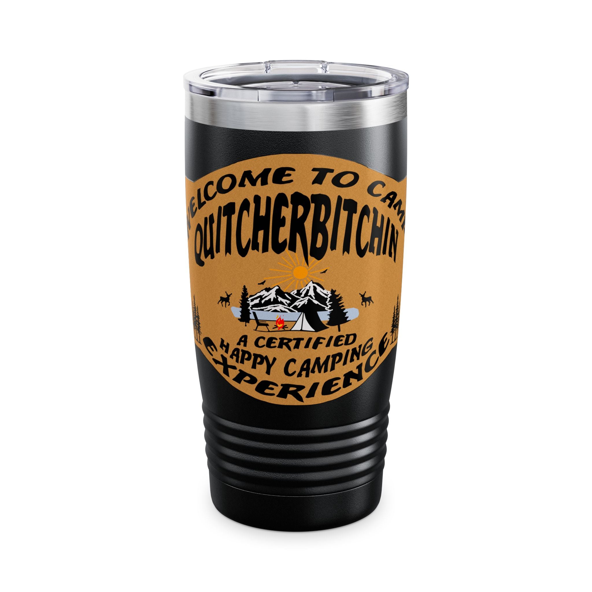 Camp Quitcherbitchin / Insulated Tumbler 20oz