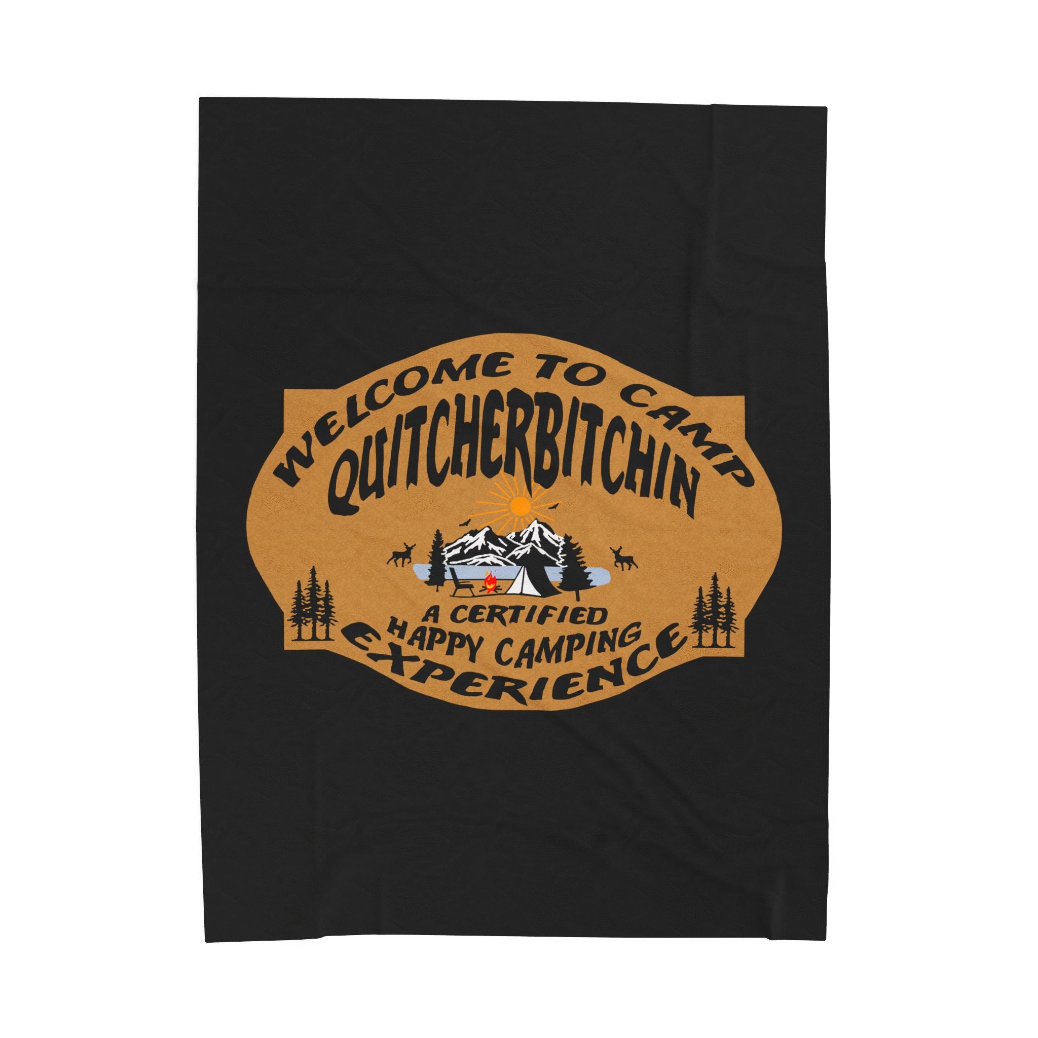 Camp Quitcherbitchin / Velveteen Plush Blanket