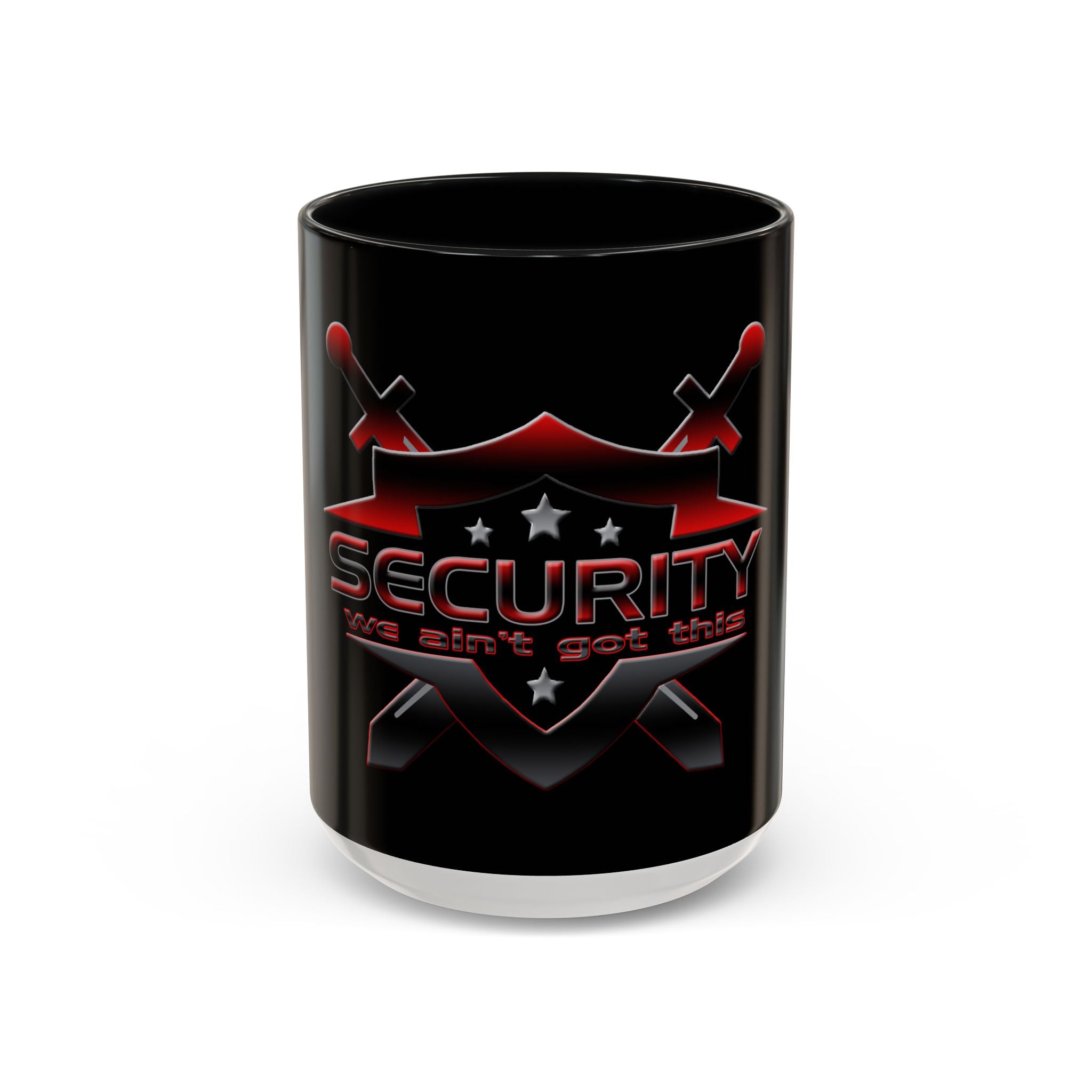 Security We Ain't Got This / Accent Coffee Mug 11/15oz
