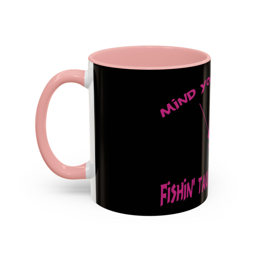 Mind Your Business Girl Stripper / Accent Coffee Mug 11/15oz