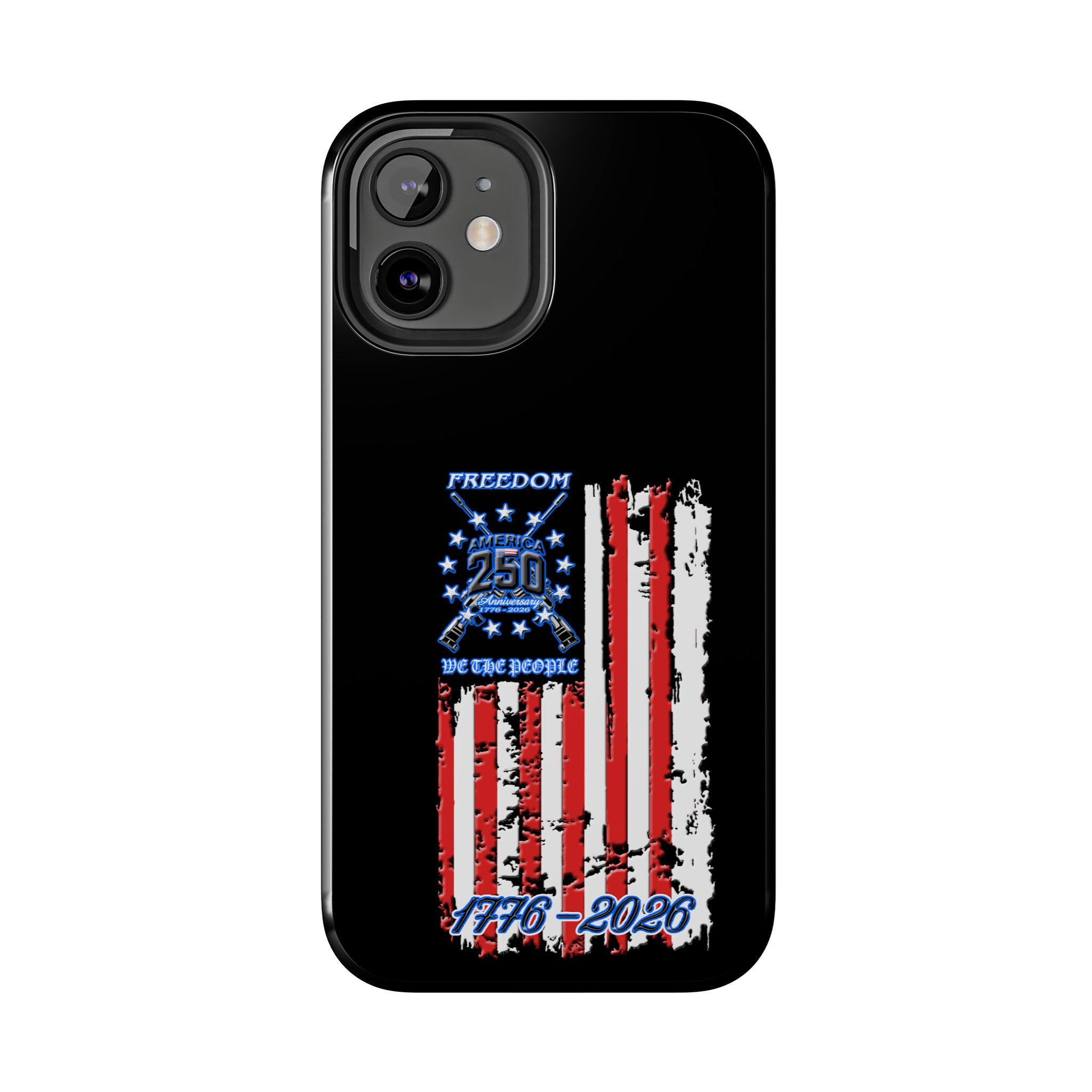 250 Anniversary Freedom 1776–2026 / Tough Phone Case