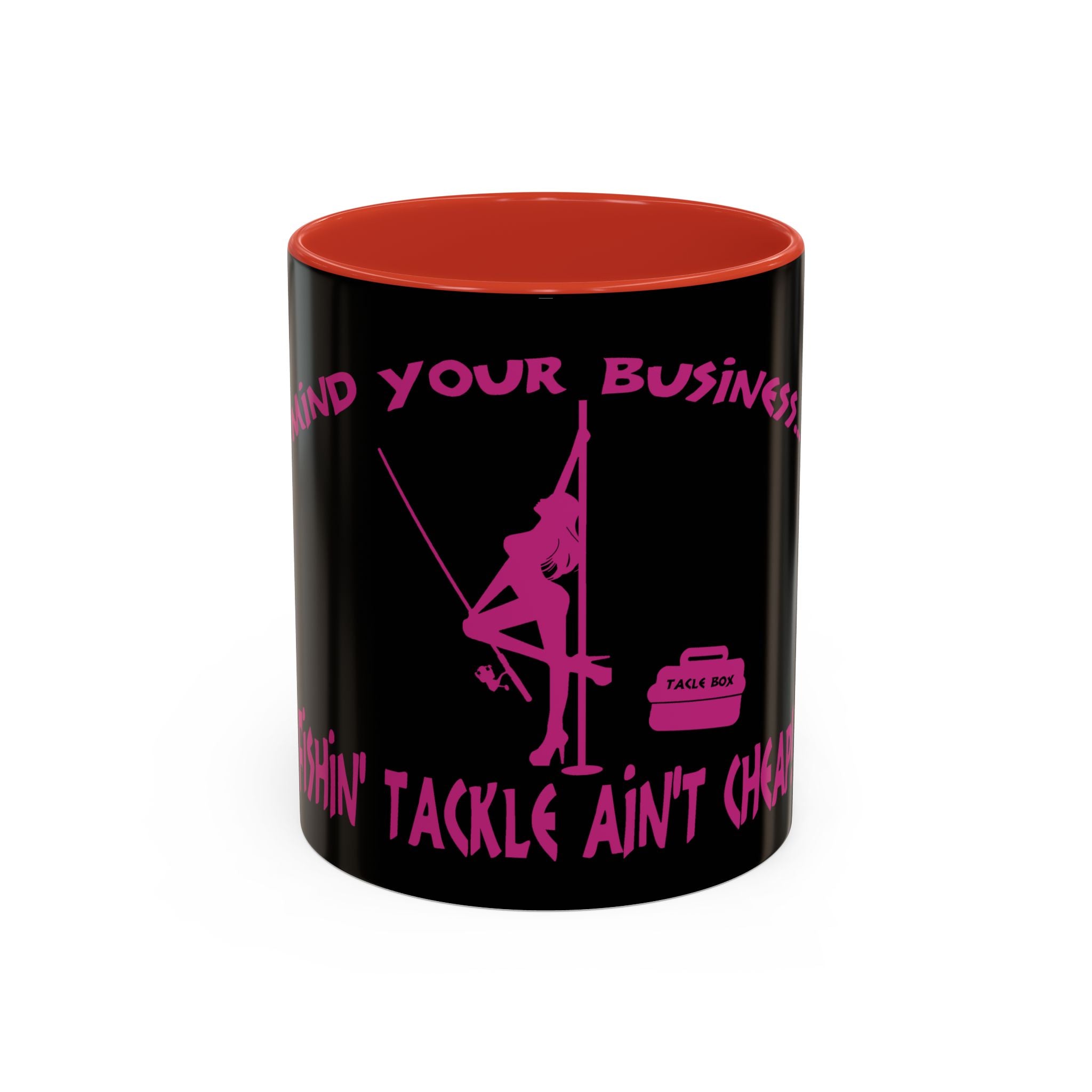 Mind Your Business Girl Stripper / Accent Coffee Mug 11/15oz