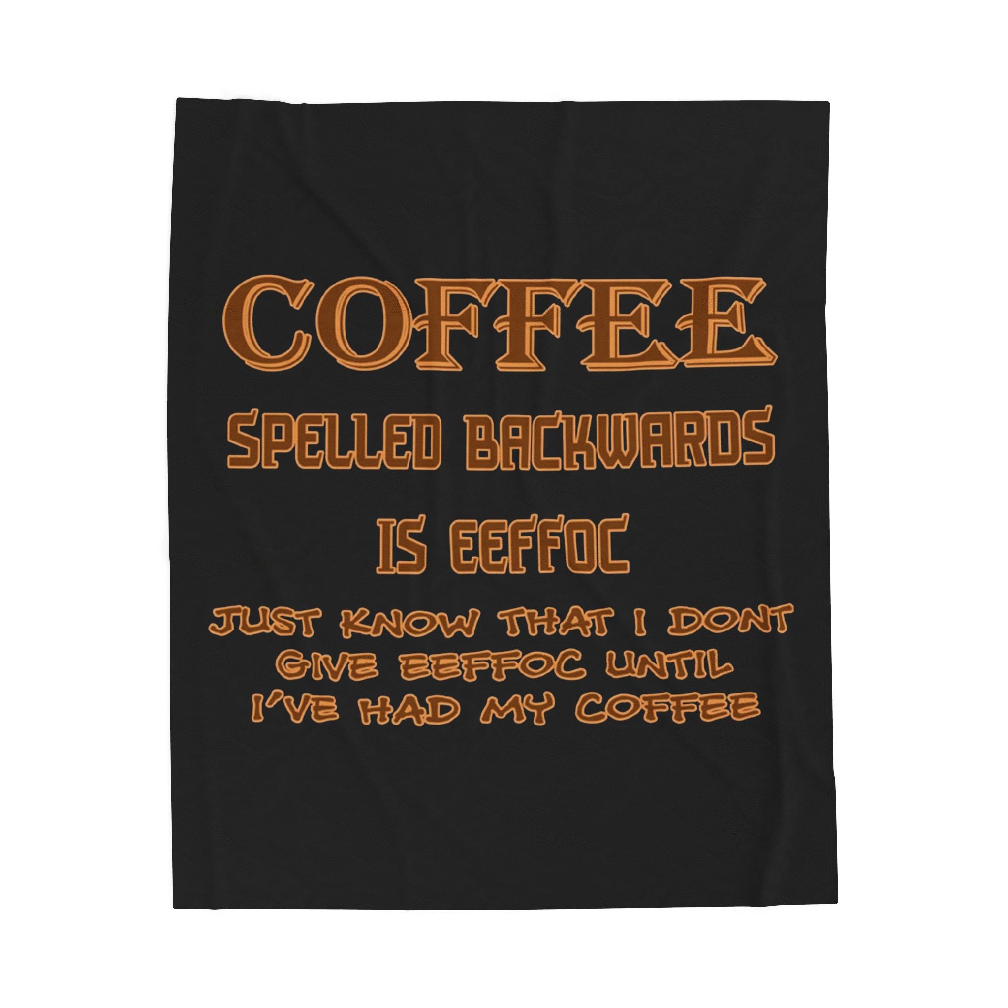 Coffee Spelled Backwards Is EEFFOC / Velveteen Plush Blanket