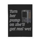 Turn Her Pump On / Velveteen Plush Blanket
